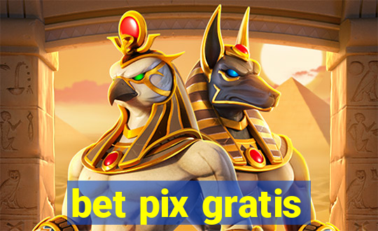 bet pix gratis